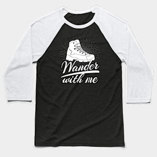 Wander with me Baseball T-Shirt